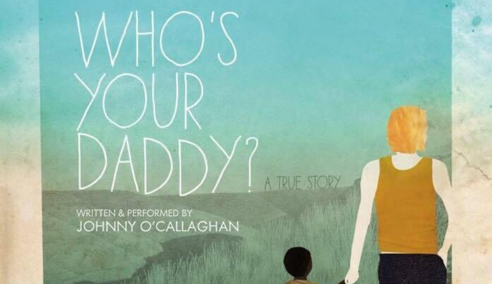 WHOS YOUR DADDY-CIACLA wide